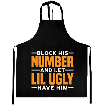 Discover Block His Number And Let Lil Ugly Have Him 3 Aprons