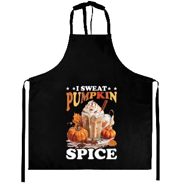 Discover I Sweat Pumpkin Spice Aprons