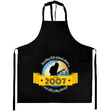 Discover 18th birthday Rocking this planet since 01/2007 Aprons