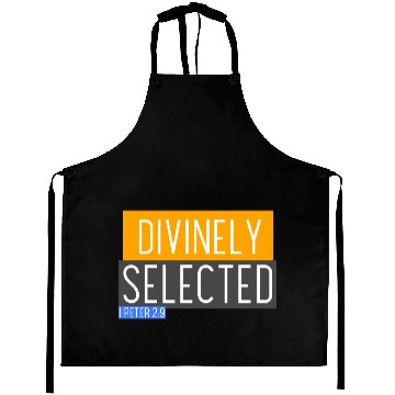 Discover Divinely Selected by God Aprons