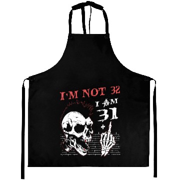 Discover I Am 31 Plus Middle Finger - 32nd Birthday Aprons