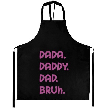 Discover Dada Daddy Dad Bruh Happy Mothers Day Saying Aprons