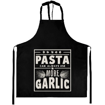 Discover Pasta can always use more garlic Aprons