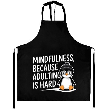 Discover Mindfulness Because Adulting Is Hard Aprons