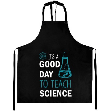 Discover It's A Good Day To Teach Science Aprons