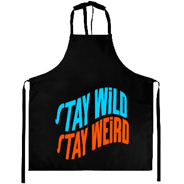 Discover Stay Wild, Stay Weird Aprons