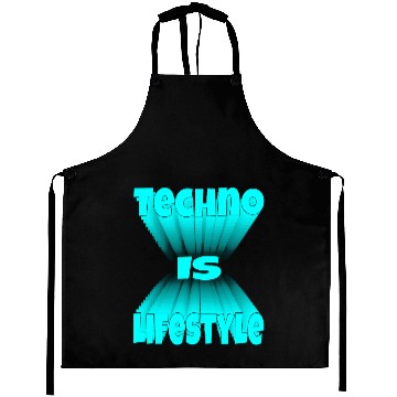 Discover Techno Is Lifestyle Aprons