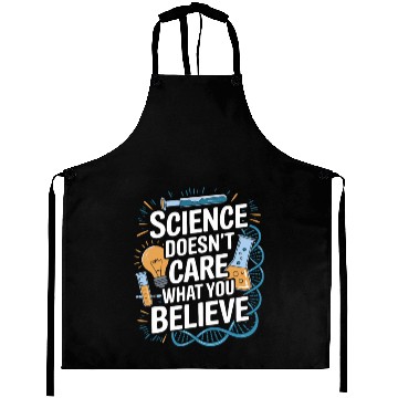 Discover Colorful Science Doesn't Care What You Believe Aprons