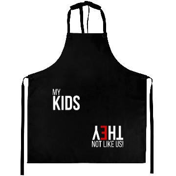 Discover My Kids, They Not Like Us Aprons