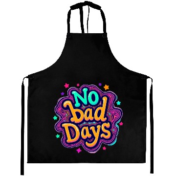 Discover NO BAD DAYS Aprons
