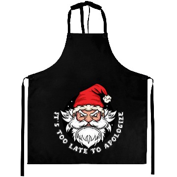 Discover It's too late to apologize - Santa Claus Aprons