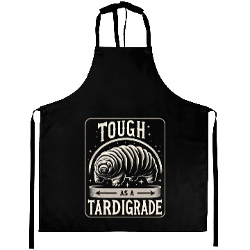 Discover Tough As A Tardigrade 5 Aprons