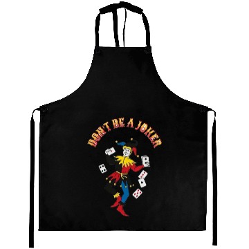 Discover DONT BE A JOKER CARD Aprons