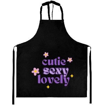 Discover CUTIE SEXY LOVELY Aprons