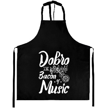 Discover Dobro is the bacon of music Aprons