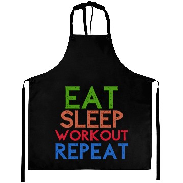 Discover Eat Sleep Workout Repeat Aprons