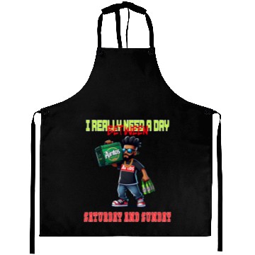 Discover I REALLY NEED A DAY BETWEEN SATURDAY AND SUNDAY Aprons
