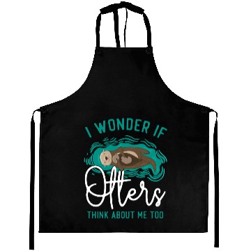Discover Otter I Wonder If Otters Think Aprons