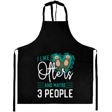 Discover Otter I Like Otters And Maybe 3 Aprons