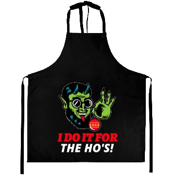 Discover I Do It For The Ho's Aprons
