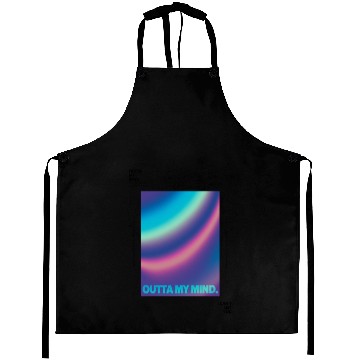 Discover Outta My Mind - Colorful Graphic Aprons
