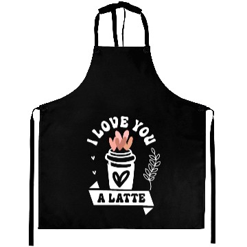 Discover I Love You A Latte Aprons