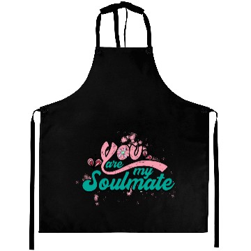 Discover You Are My Soulmate Aprons