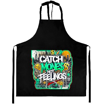 Discover Catch money not feelings Aprons