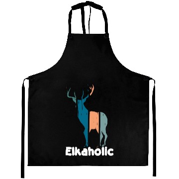 Discover Elk Hunting Elkaholic Hunters Aprons