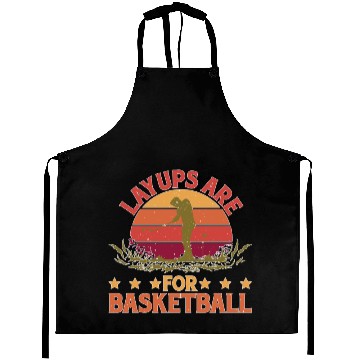 Discover Layups Are For Basketball 5 Aprons
