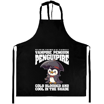 Discover COLD BLOODED AND COOL IN THE SHADE VAMPIRE PENGUIN Aprons