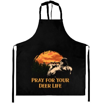 Discover Pray for Your Deer Life Elk Hunting Antler Hunter Aprons