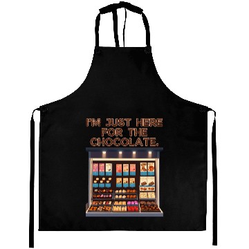 Discover I'm Just Here For the Chocolate Valentines Aprons