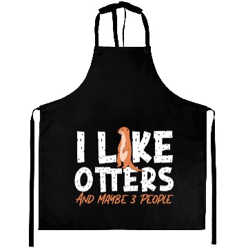 Discover Otter I Like Otters And Maybe 3 Aprons