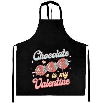 Discover Chocolate Is My Valentine Aprons