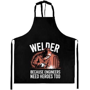 Discover Welder Because Engineers Need Heroes Too Welding Aprons
