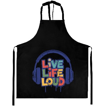 Discover Live Life Loud Aprons