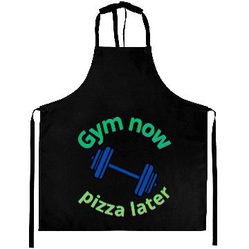 Discover Gym Now, Pizza Later - Funny Fitness Lover Aprons