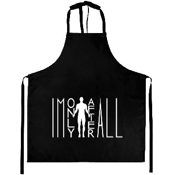 Discover i m only human Aprons