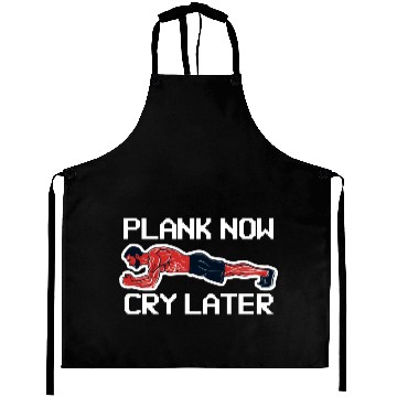 Discover Plank Now Cry Later Aprons