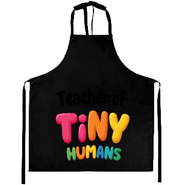 Discover Teacher Of Tiny Humans - Elementary School Aprons