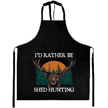 Discover Id Rather Be Shed Hunting Deer Hunter Elk Animal Aprons