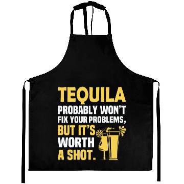 Discover Tequila Probably Won't Fix Your Problems, But It's Aprons