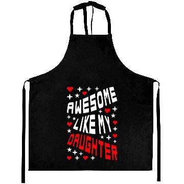 Discover Awesome Like My Daughter Aprons