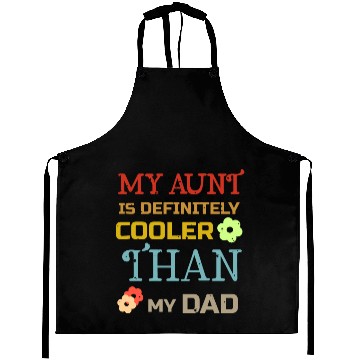 Discover my aunt is definitely cooler than my dad Aprons