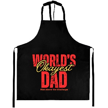Discover World's Okayest Dad Amazing Dad Aprons