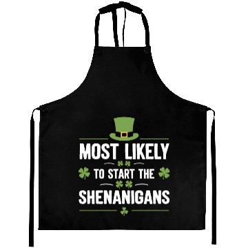 Discover Most Likely To Start The Shenanigans St Patrick's Aprons