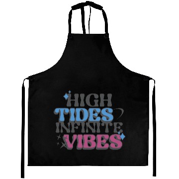 Discover High Tides Infinite Vibes Design Aprons
