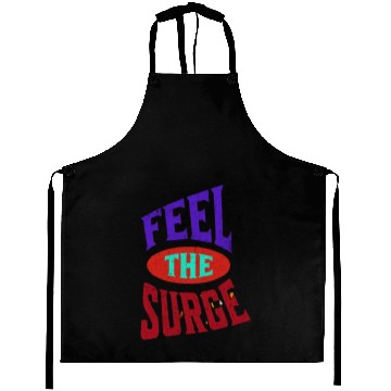 Discover "Feel The Surge" Aprons Design