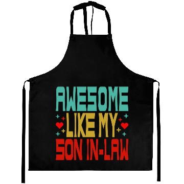 Discover Awesome Like My Son In Law Aprons